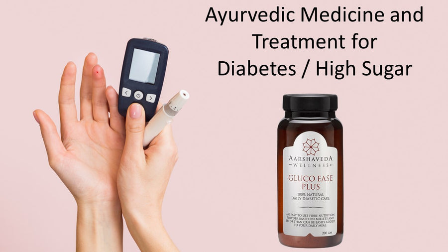 Get rid off High Sugar with the Best Ayurvedic Medicine for Diabetes – Gluco Ease Plus