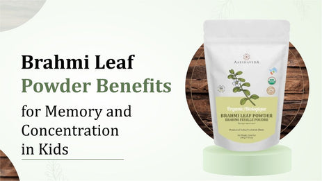 Brahmi Leaf Powder Benefits for Memory and Concentration in Kids